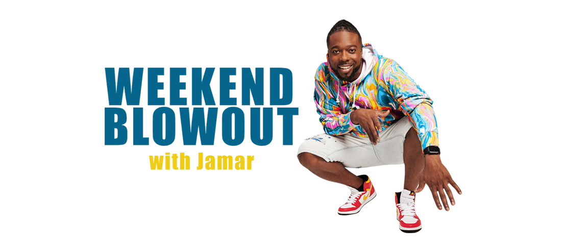 The Weekend Blowout