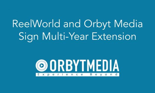 REELWORLD AND ORBYT MEDIA SIGN MULTI-YEAR EXTENSION